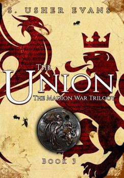The Union - Book #3 of the Madion War Trilogy