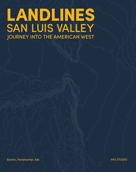Paperback Landlines: San Luis Valley: Journey Into the American West Book
