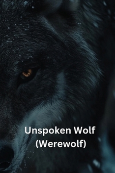 Paperback Unspoken Wolf (Werewolf) Book