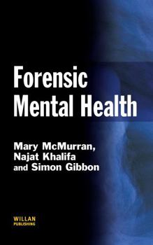 Forensic Mental Health (Criminal Justice Series)