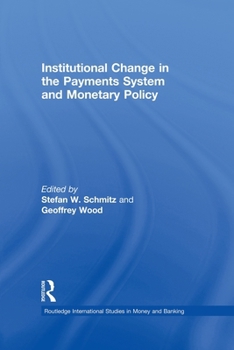 Paperback Institutional Change in the Payments System and Monetary Policy Book