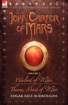Hardcover John Carter of Mars - Volume 2 - Warlord of Mars & Thuvia, Maid of Mars Book