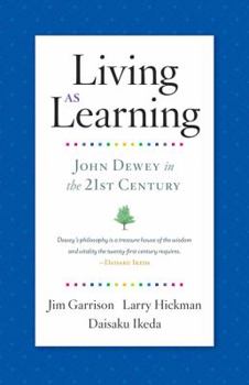 Paperback Living as Learning: John Dewey in the 21st Century Book