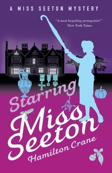 Starring Miss Seeton - Book #16 of the Miss Seeton