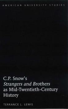 Hardcover C.P. Snow's «Strangers and Brothers» as Mid-Twentieth-Century History Book