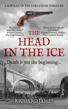 The Head in the Ice - Book #1 of the Bowman of the Yard