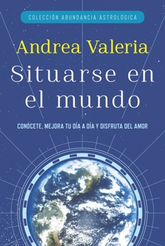 Paperback Colección Abundancia Astrológica: Situarse en el mundo = Place in the World [Spanish] Book