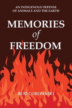 Memories of Freedom: My Life Inside the Animal Liberation Front