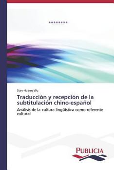 Paperback Traducción y recepción de la subtitulación chino-español [Spanish] Book