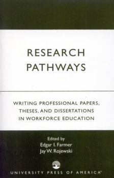 Paperback Research Pathways: Writing Professional Papers, Theses, and Dissertations in Workforce Education Book
