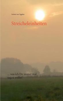 Paperback Streicheleinheiten: ... was ich Dir immer mal sagen wollte! [German] Book