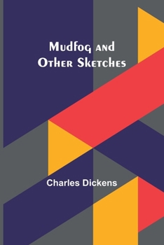 Paperback Mudfog and Other Sketches Book