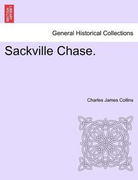 Sackville Chase, Vol. 2 - Book #2 of the Sackville Chase