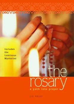 Paperback The Rosary: A Path Into Prayer Book