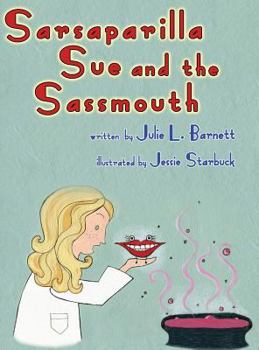 Hardcover Sarsaparilla Sue and the Sassmouth Book