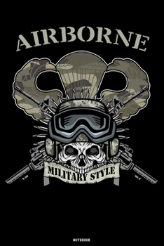 Airborne Military Style Notebook: Paratrooper Journal Military Composition Book US Army Camouflage Gift