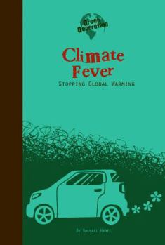 Library Binding Climate Fever: Stopping Global Warming Book