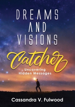Paperback Dreams and Visions Catcher: Uncovering Hidden Messages Book