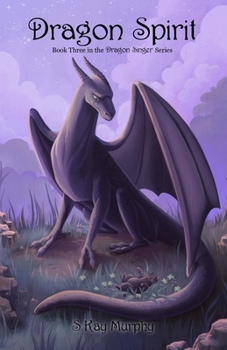 Paperback Dragon Spirit: Book Three in the Dragon Singer Series Book