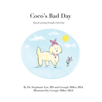 Paperback Coco's Bad Day: Tips for getting through a hard day Book