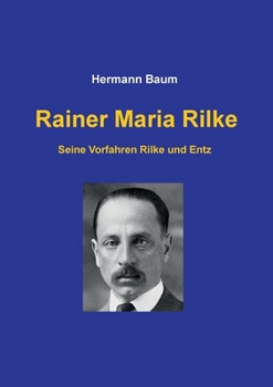 Paperback Rainer Maria Rilke: Seine Vorfahren Rilke und Entz [German] Book