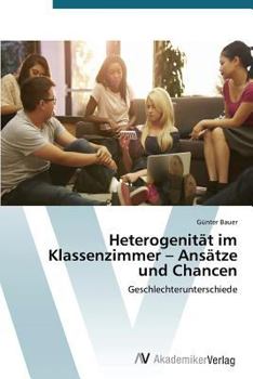 Paperback Heterogenität im Klassenzimmer - Ansätze und Chancen [German] Book