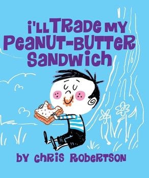 Hardcover I'll Trade my Peanut Butter Sandwich Book