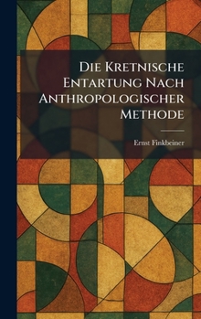 Hardcover Die Kretnische Entartung Nach Anthropologischer Methode [German] Book