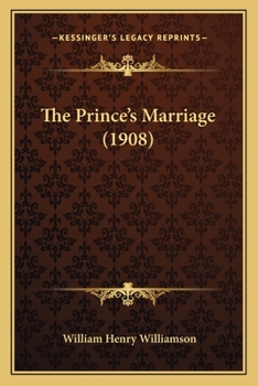 Paperback The Prince's Marriage (1908) Book