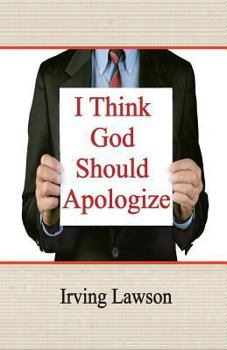 Paperback I Think God Should Apologize Book
