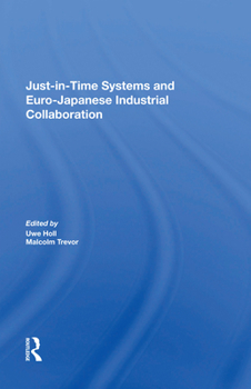 Paperback Just in Time Systems and Euro-Japanese Industrial Collaboration Book