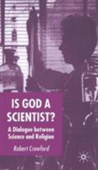 Hardcover Is God a Scientist?: A Dialogue Between Science and Religion Book