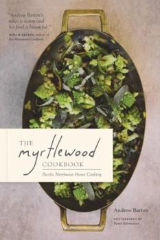 Paperback The Myrtlewood Cookbook: Pacific Northwest Home Cooking Book