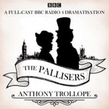 Audio CD The Pallisers: 12 BBC Radio 4 Full Cast Dramatisations Book