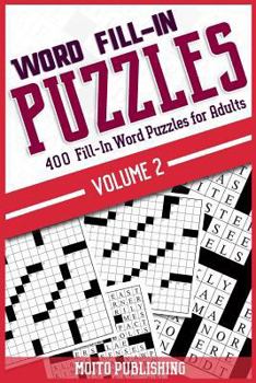 Paperback Word Fill-In Puzzles: 400 Fill-In Word Puzzles for Adults Volume 2 Book