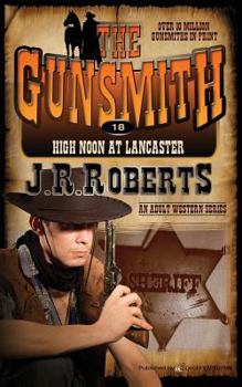High Noon at Lancaster - Book #18 of the Gunsmith