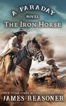 The Iron Horse - Book #1 of the Faraday