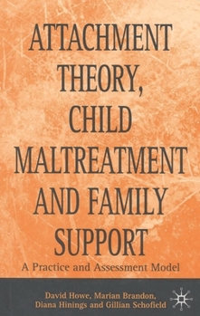 Paperback Attachment Theory, Child Maltreatment and Family Support: A Practice and Assessment Model Book