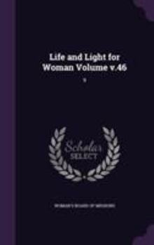 Hardcover Life and Light for Woman Volume v.46: 9 Book
