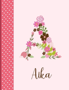 Aika: Monogrammed Personalized Lined Journal with Inspirational Quotes