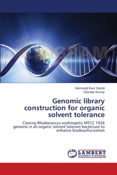 Paperback Genomic library construction for organic solvent tolerance Book