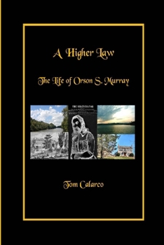 A Higher Law: The Life of Orson S. Murray