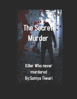 Paperback The Secret Murder: Killer(Who Never Murdered) Book