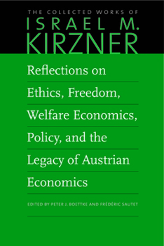 Paperback Reflections on Ethics, Freedom, Welfare Economics, Policy, and the Legacy of Austrian Economics Book