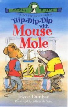 Hip Dip Dip With Mouse and Mole (Corgi Pups) - Book  of the Mouse and Mole