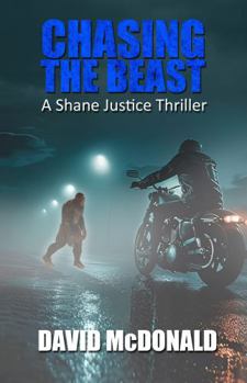 Paperback Chasing the Beast (Shane Justice) Book