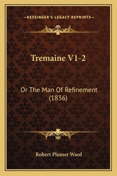 Paperback Tremaine V1-2: Or The Man Of Refinement (1836) Book