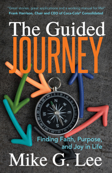 Paperback The Guided Journey: Finding Faith, Purpose, and Joy in Life Book