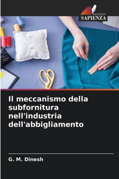 Paperback Il meccanismo della subfornitura nell'industria dell'abbigliamento [Italian] Book