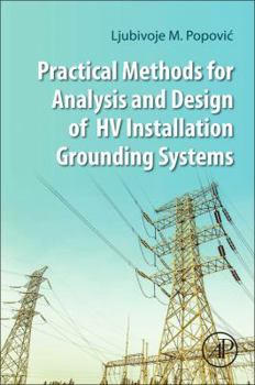 Paperback Practical Methods for Analysis and Design of Hv Installation Grounding Systems Book